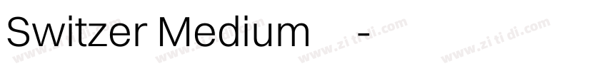 Switzer Medium 字体下载字体转换